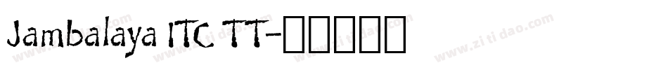 Jambalaya ITC TT字体转换